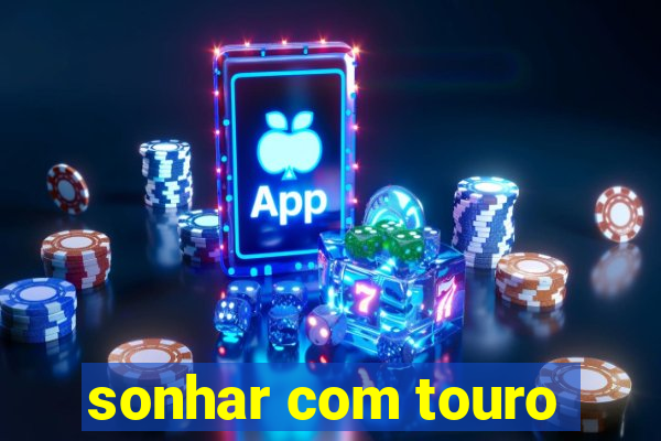 sonhar com touro